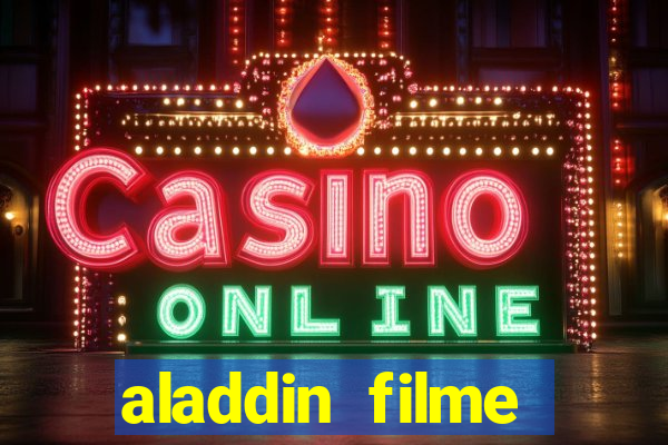 aladdin filme completo drive